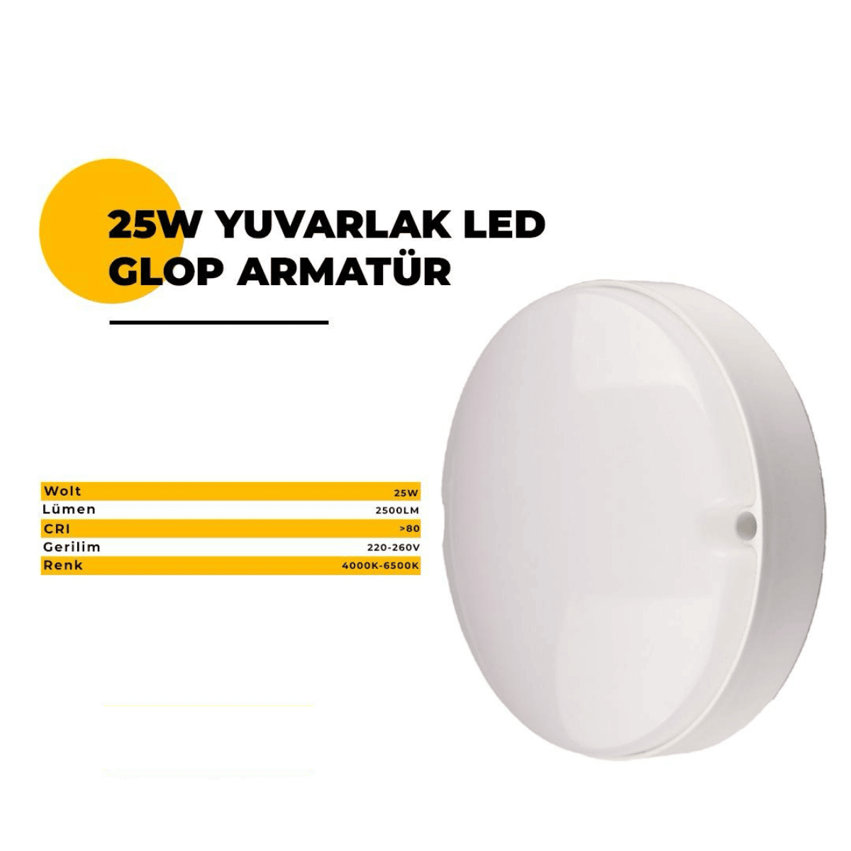 CİHAN 25WYUVARLAK 25W 6500K Yuvarlak Aplik