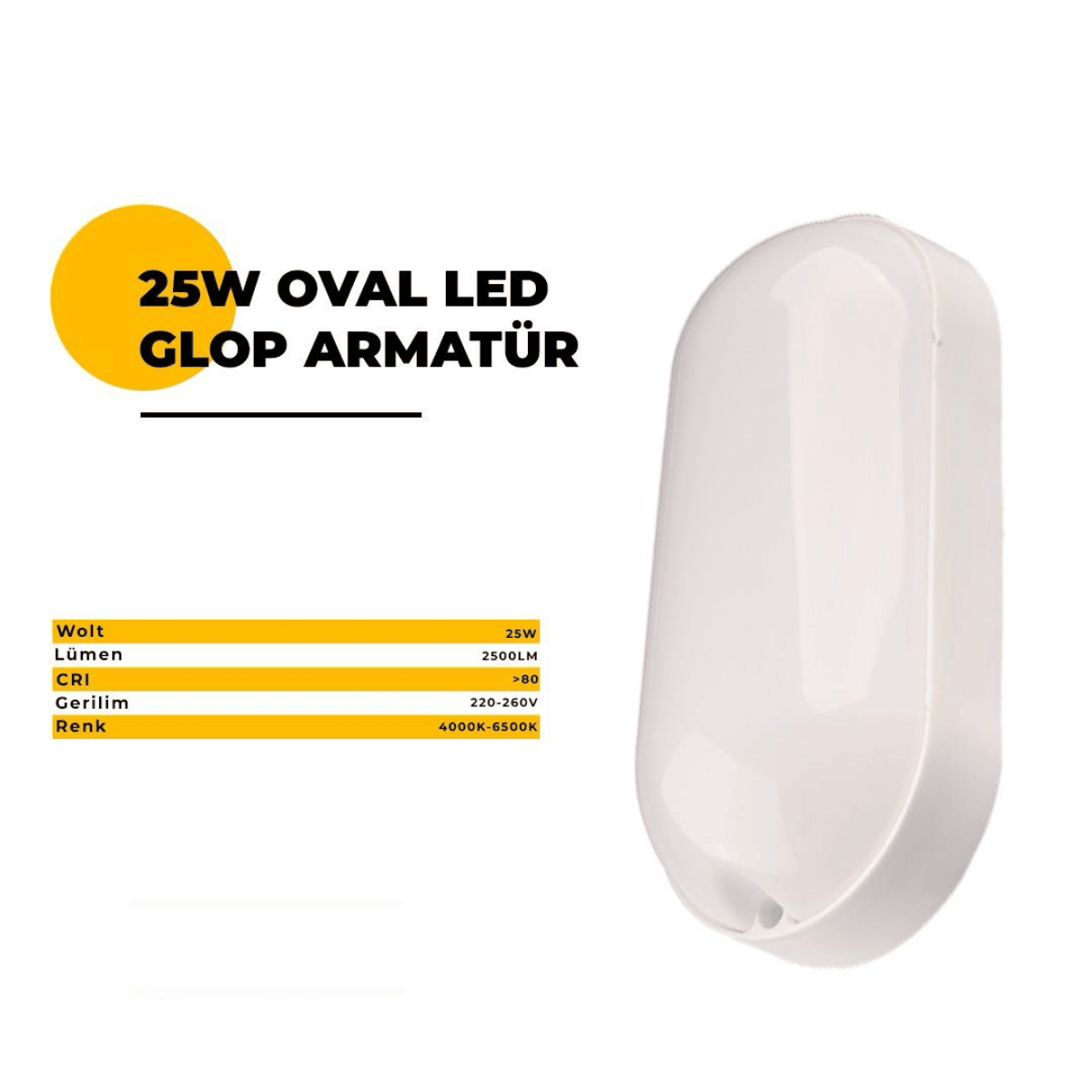 CİHAN 25WOVAL 25W 6500K Oval Aplik